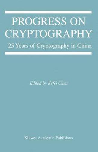 Cover image for Progress on Cryptography: 25 Years of Cryptography in China