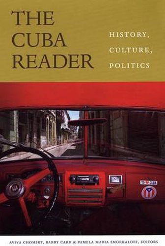 The Cuba Reader: History, Culture, Politics