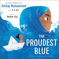 Cover image for The Proudest Blue: A Story of Hijab and Family