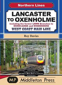 Cover image for Lancaster To Oxenholme.