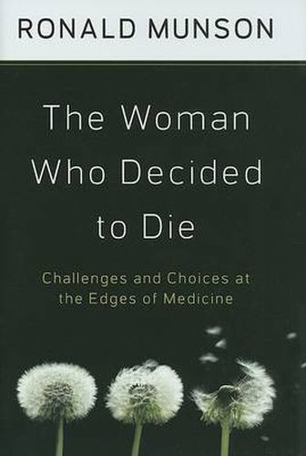 Cover image for The Woman Who Decided to Die: Challenges and Choices at the Edges of Medicine