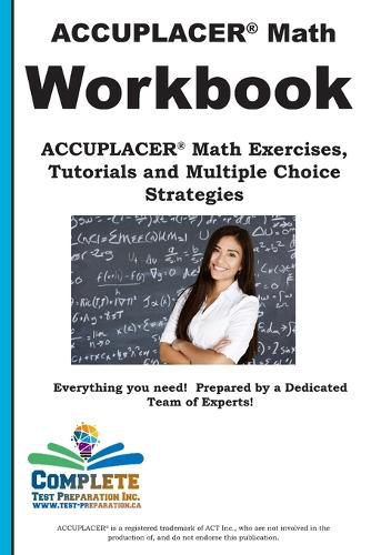 Cover image for ACCUPLACER Math Workbook: ACCUPLACER(R) Math Exercises, Tutorials and Multiple Choice Strategies