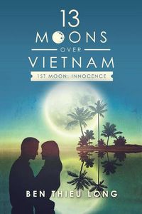 Cover image for 13 Moons over Vietnam-1St Moon