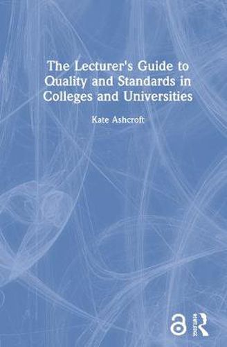 Cover image for The Lecturer's Guide to Quality and Standards in Colleges and Universities