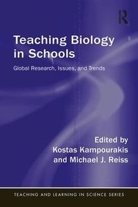 Cover image for Teaching Biology in Schools: Global Research, Issues, and Trends