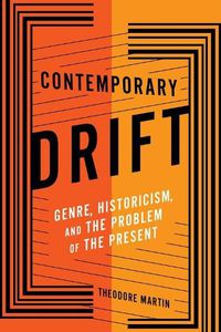 Cover image for Contemporary Drift: Genre, Historicism, and the Problem of the Present