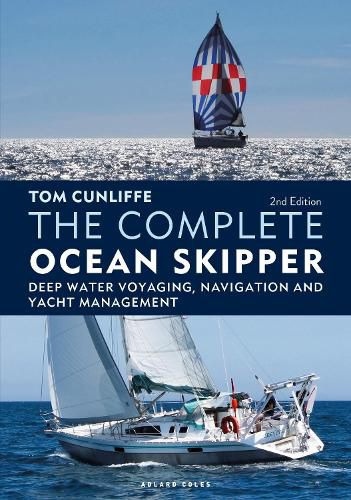 Cover image for The Complete Ocean Skipper: Deep Water Voyaging, Navigation and Yacht Management