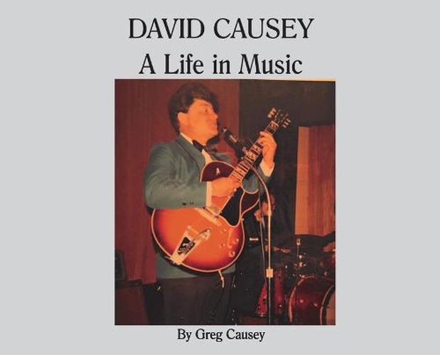 Cover image for David Causey: A Life in Music