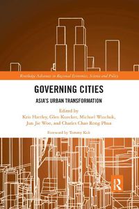 Cover image for Governing Cities: Asia's Urban Transformation