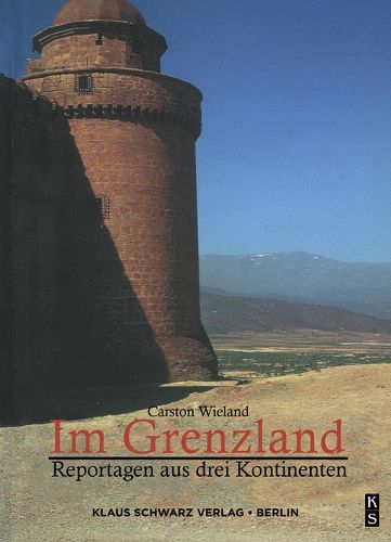 Cover image for Im Grenzland: Reportagen Aus Drei Kontinenten