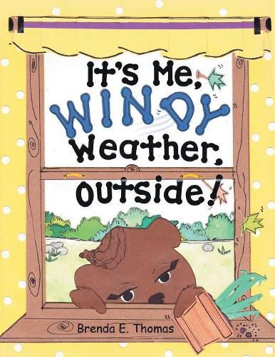 Cover image for It'S Me, Windy Weather, Outside!