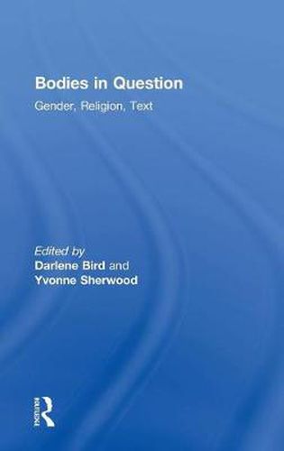 Cover image for Bodies in Question: Gender, Religion, Text