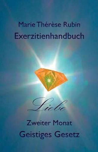 Cover image for Exerzitienhandbuch Liebe: Zweiter Monat Geistiges Gesetz
