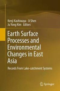 Cover image for Earth Surface Processes and Environmental Changes in East Asia: Records From Lake-catchment Systems