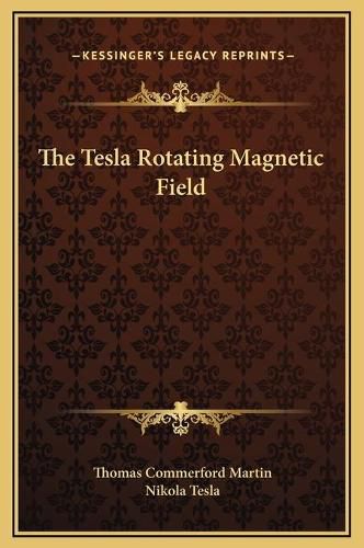 The Tesla Rotating Magnetic Field