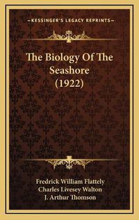 Cover image for The Biology of the Seashore (1922)