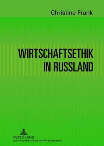 Cover image for Wirtschaftsethik in Russland: Gestern - Heute