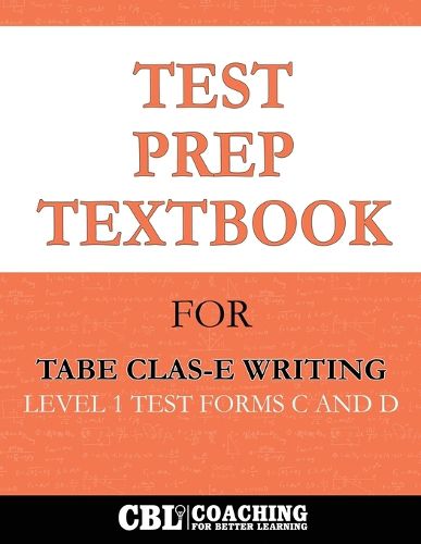 Cover image for Test Prep Textbook for TABE CLAS-E Writing Level 1 Test -Forms C and D