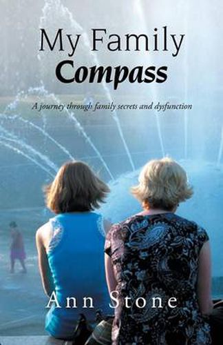 Cover image for My Family Compass: A Journey Through Family Secrets and Dysfunction