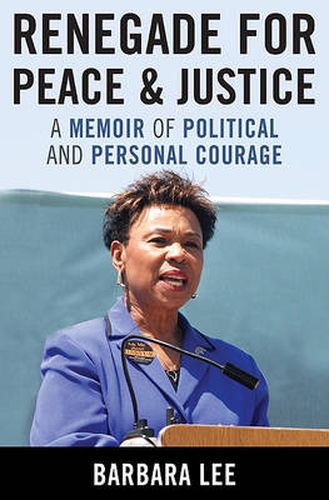 Cover image for Renegade for Peace and Justice: A Memoir of Political and Personal Courage