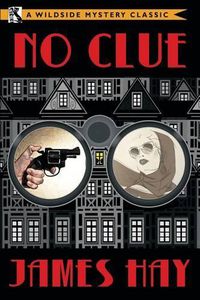 Cover image for No Clue: A Wildside Mystery Classic