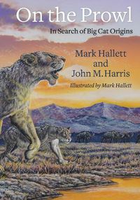 Cover image for On the Prowl: In Search of Big Cat Origins