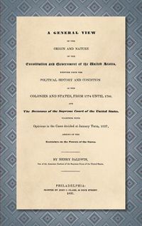 Cover image for A General View of the Origin and Nature of the Constitution and Government of the United States [1837]