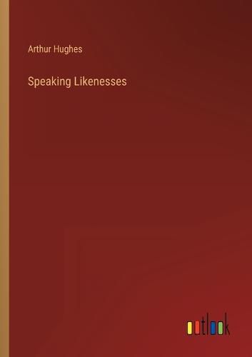 Cover image for Speaking Likenesses