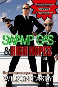 Cover image for Swamp Gas & High Hopes 101