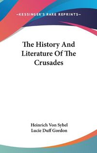 Cover image for The History and Literature of the Crusades