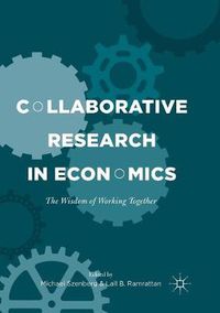 Cover image for Collaborative Research in Economics: The Wisdom of Working Together