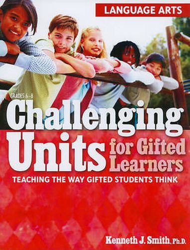 Cover image for Challenging Units for Gifted Learners: Teaching the Way Gifted Students Think