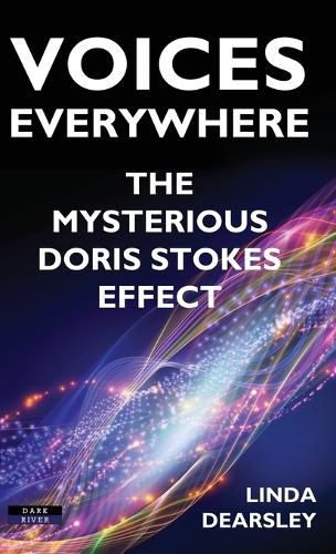 Cover image for Voices Everywhere: The Mysterious Doris Stokes Effect