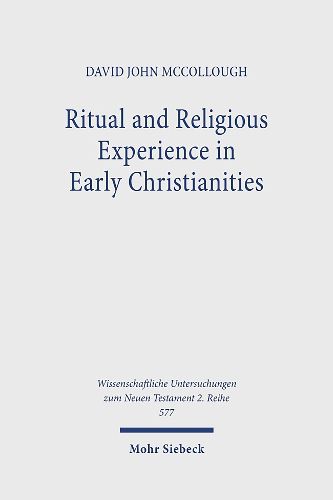 Cover image for Ritual and Religious Experience in Early Christianities