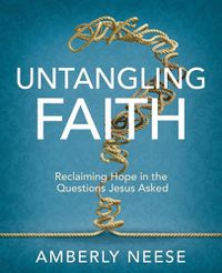 Cover image for Untangling Faith Women's Bible Study Participant Workbook