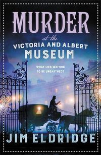 Cover image for Murder at the Victoria and Albert Museum: The enthralling Victorian mystery