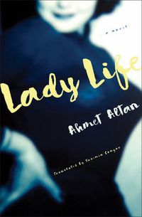 Cover image for Lady Life: A Novel