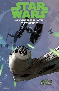 Cover image for Star Wars: Hyperspace Stories Volume 3--Light and Shadow