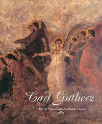 Cover image for Carl Gutherz: Poetic Vision and Academic Ideals