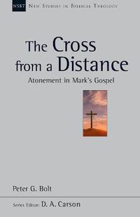 Cover image for The Cross from a Distance: Atonement In Mark'S Gospel