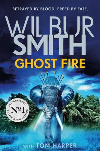 Ghost Fire: The bestselling Courtney series continues in this thrilling novel from the master of adventure, Wilbur Smith