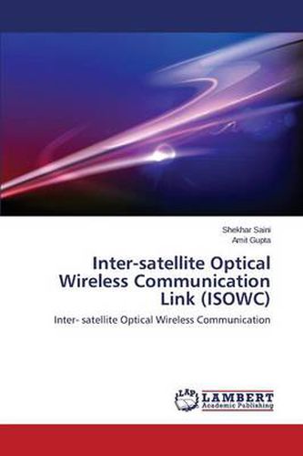 Inter-satellite Optical Wireless Communication Link (ISOWC)