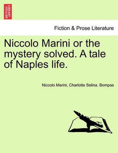 Cover image for Niccolo Marini or the Mystery Solved. a Tale of Naples Life.