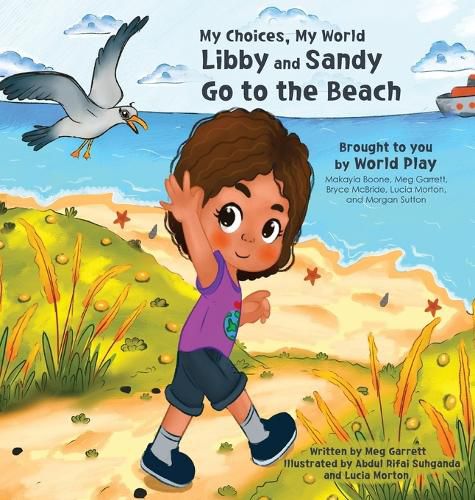 Cover image for My Choices, My World - Libby and Sandy Go to the Beach