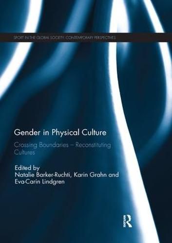 Cover image for Gender in Physical Culture: Crossing Boundaries - Reconstituting Cultures