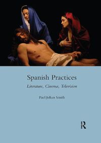 Cover image for Spanish Practices: Literature, Cinema, Television