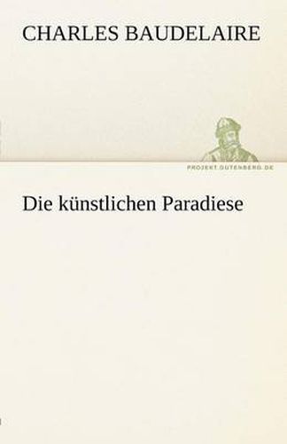 Cover image for Die Kunstlichen Paradiese