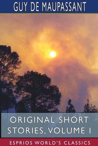 Cover image for Original Short Stories, Volume I (Esprios Classics)