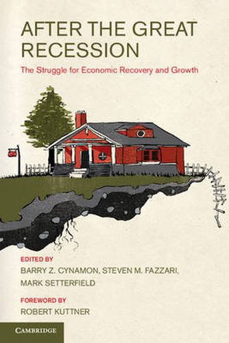 Cover image for After the Great Recession: The Struggle for Economic Recovery and Growth