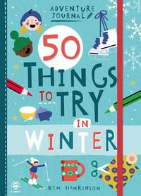 Cover image for 50 Things to Try in Winter